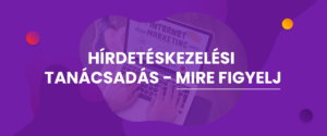 Hirdetéskezelési tanácsadás