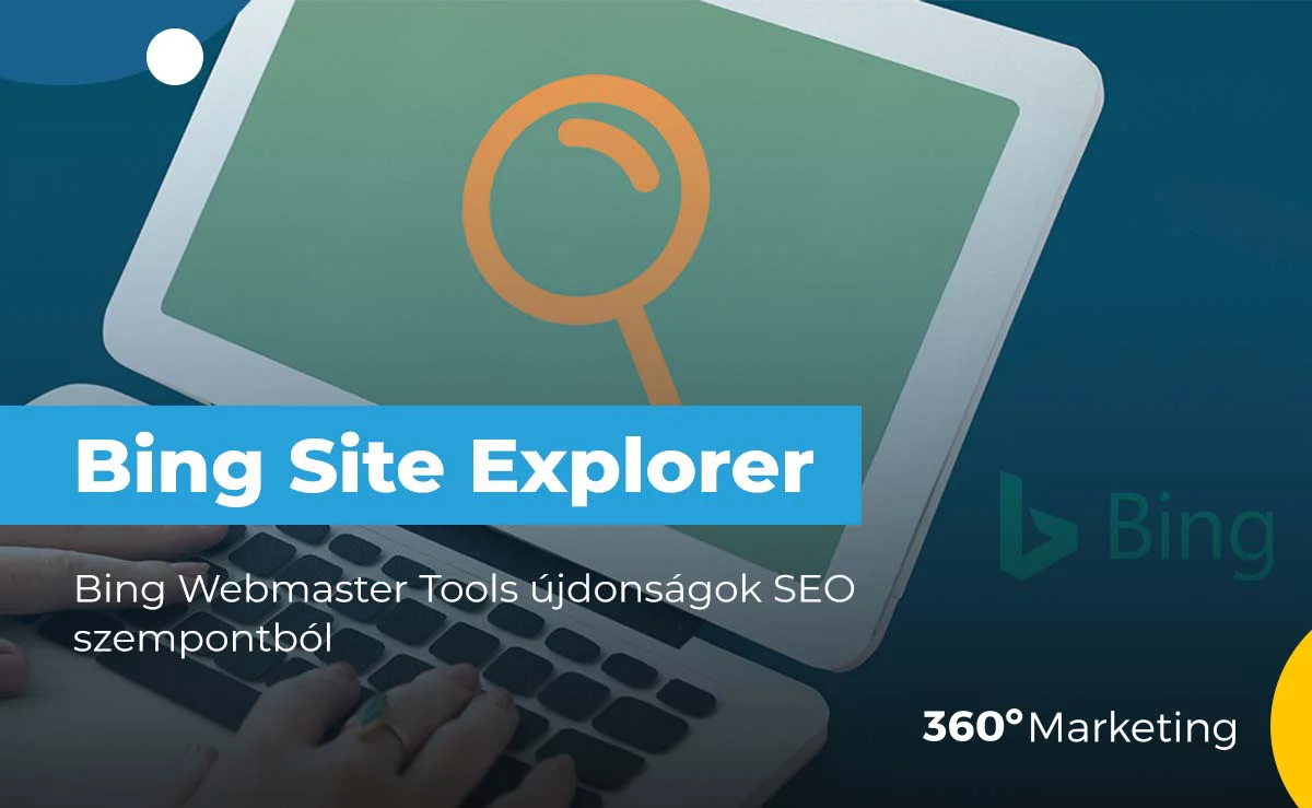 Bing Webmaster Tools újdonságok SEO szempontból