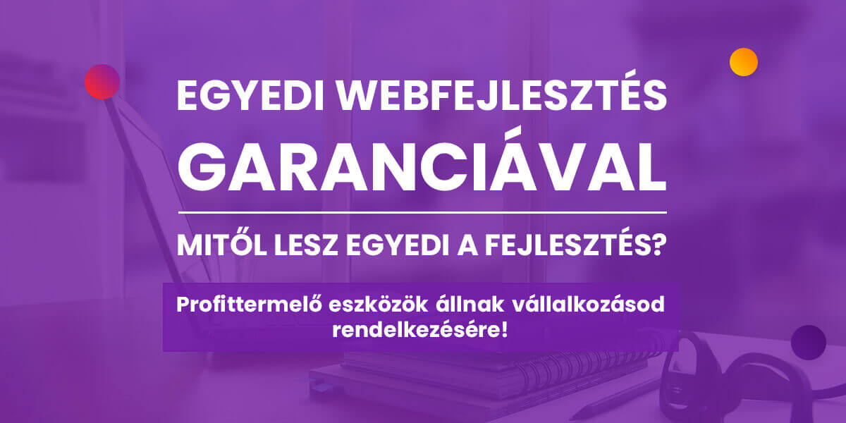 Egyedi webfejlesztés garanciával Egyedi webfejlesztés