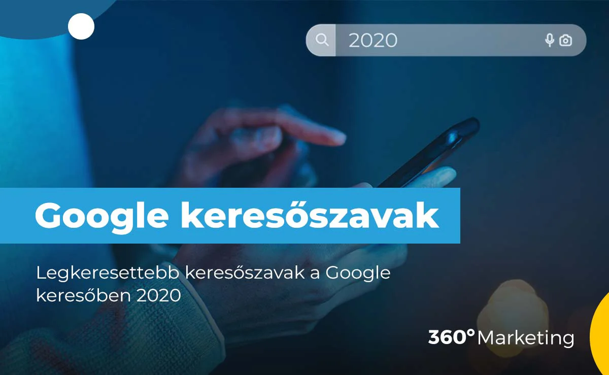 Legkeresettebb keresőszavak a Google keresőben 2020