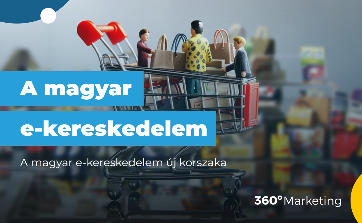 Magyar e-kereskedelem új korszaka: A külföldi piacterek térnyerése (2024)