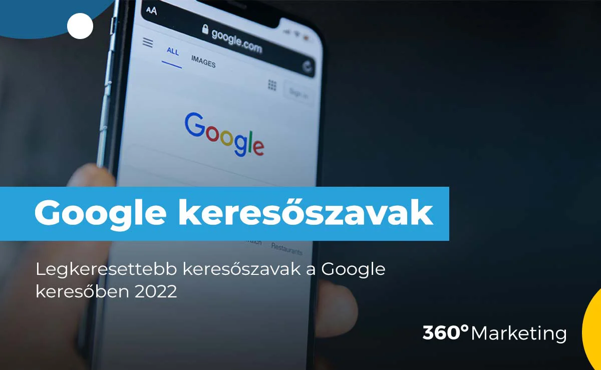 Legkeresettebb keresőszavak a Google keresőben 2022