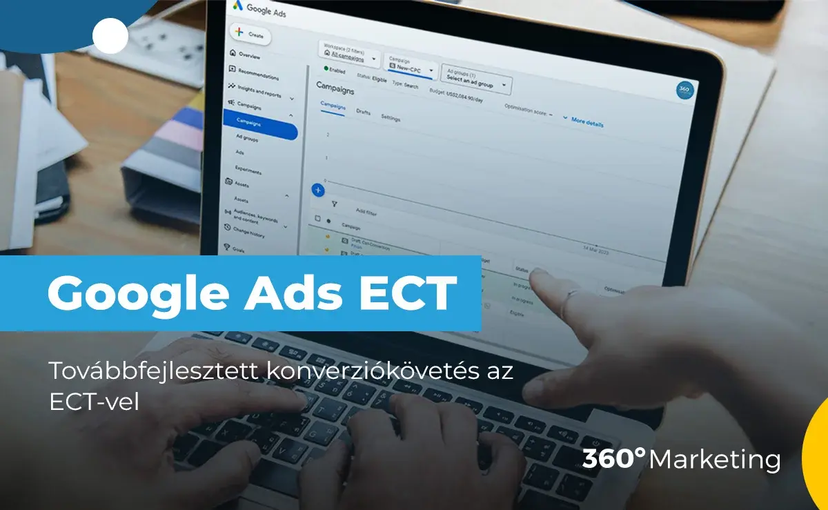 Enhanced Conversion Tracking – Továbbfejlesztett konverziókövetés az ECT-vel