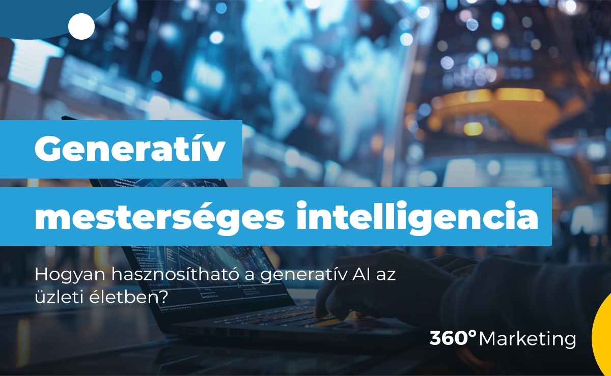 Hogyan hasznosítható a generatív mesterséges intelligencia az üzleti életben?