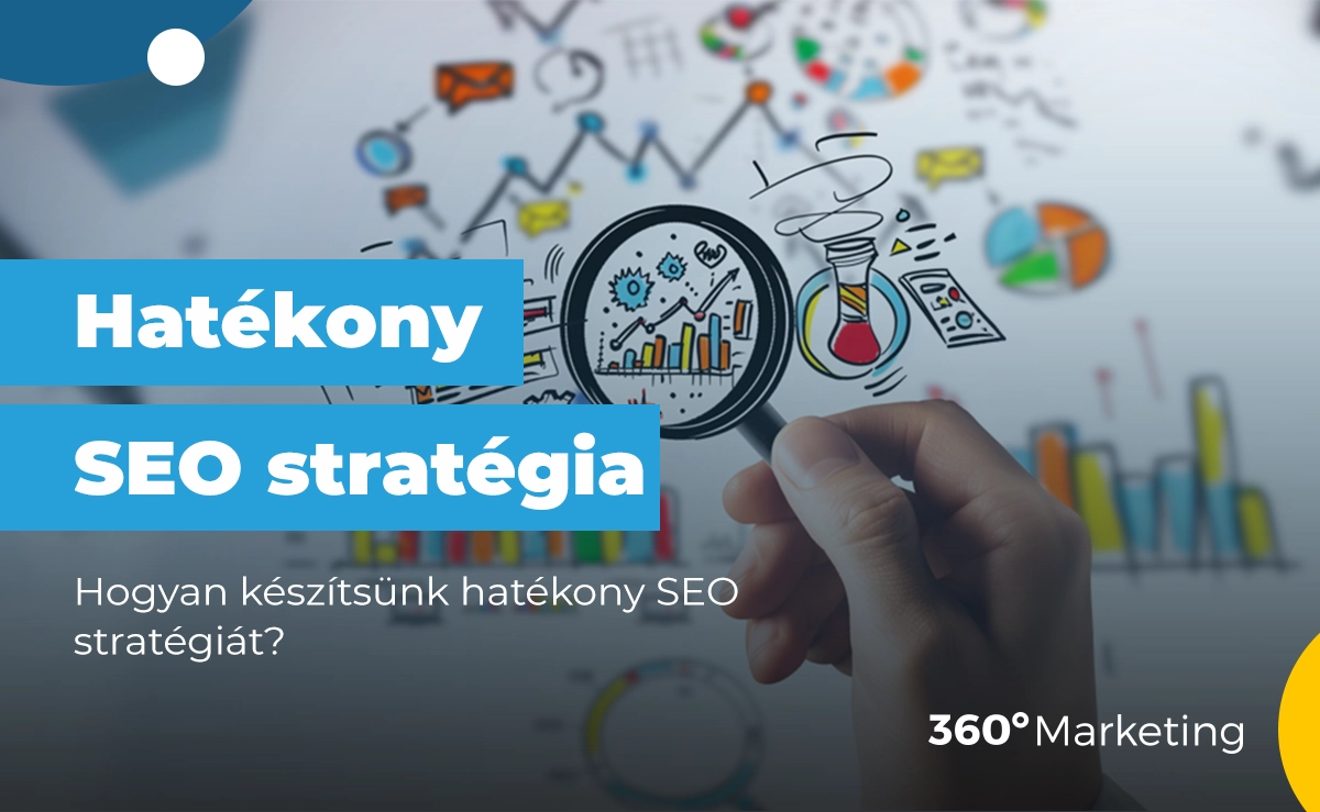 Hogyan készítsünk hatékony SEO stratégiát 2024-ben