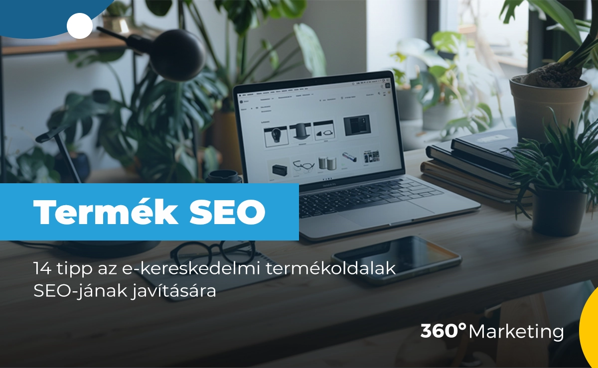 Termék SEO – 14 tipp az e-kereskedelmi termékoldalak SEO-jának javítására