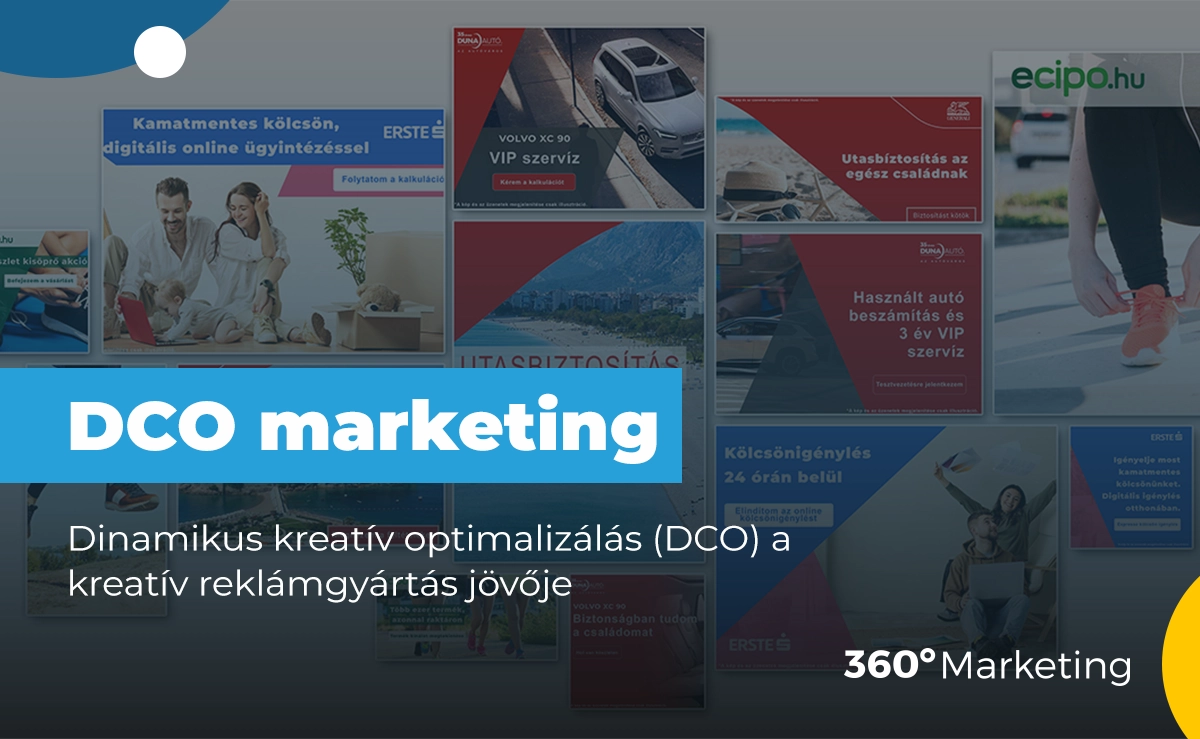 Dinamikus kreatív optimalizálás (DCO): A kreatív reklámgyártás