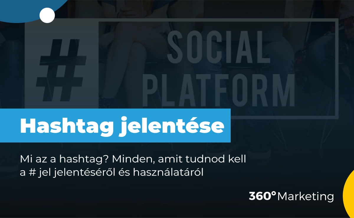 Mi az a hashtag? Minden, amit tudnod kell a # jel jelentéséről és használatáról