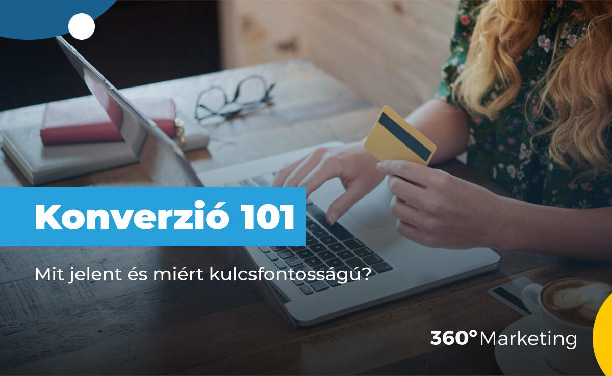Konverzió 101: Mit jelent a konverzió és miért kulcsfontosságú?