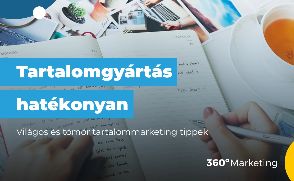 Tartalomgyártás hatékonyan – Világos és tömör tartalommarketing tippek