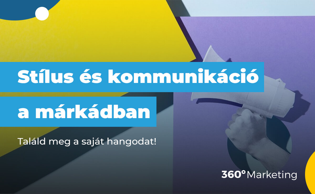 Stílus és kommunikáció a márkádban: Találd meg a saját hangodat!