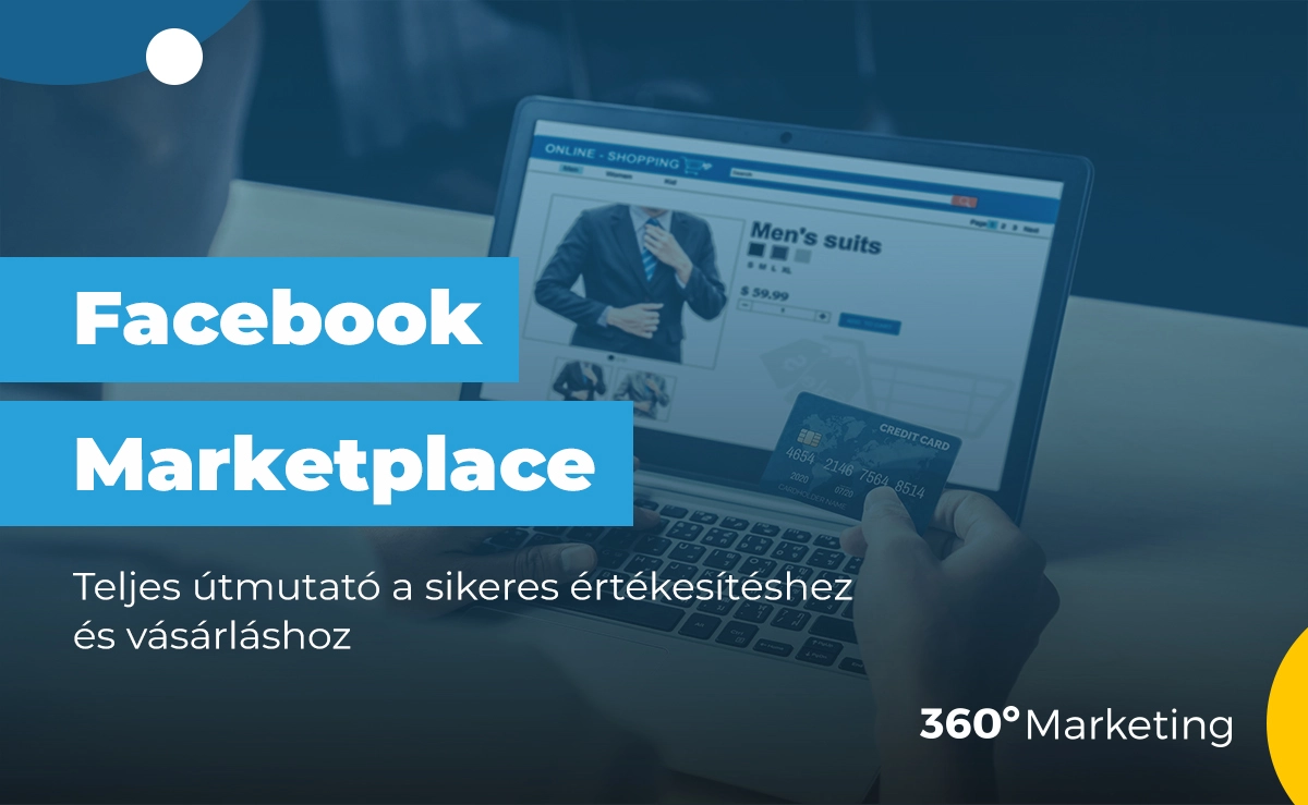 Facebook Marketplace hirdetés: Teljes útmutató a sikeres értékesítéshez és vásárláshoz