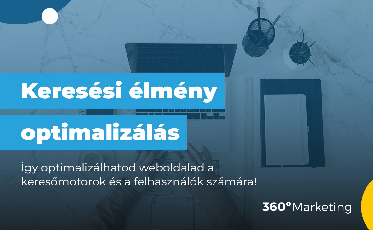 Keresési élmény optimalizálás (SXO): Így optimalizálhatod weboldalad a keresőmotorok és a felhasználók számára!