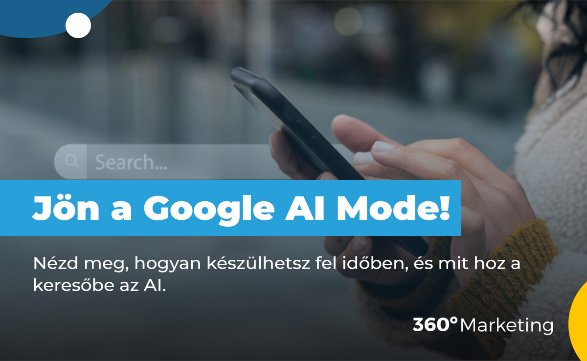 Hogyan alakítja át az AI Mode a Google keresést? Készülj időben!