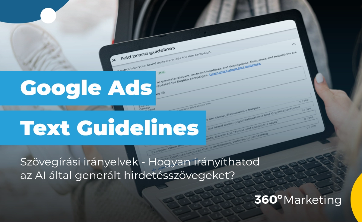 Google Ads Text Guidelines – Így irányíthatod az AI által generált hirdetésszövegeket
